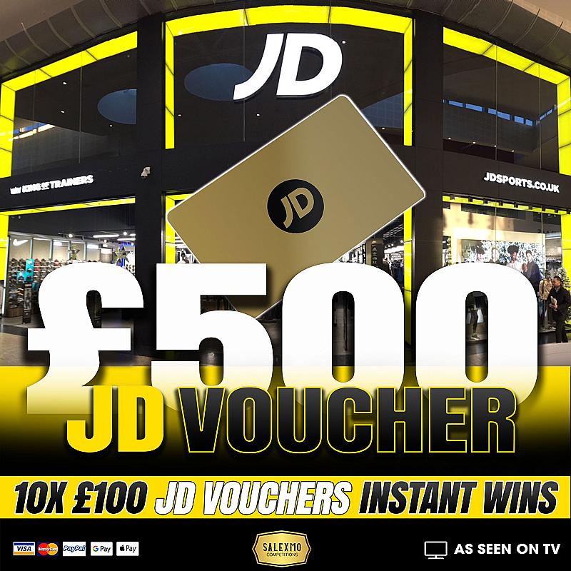 £500 JD VOUCHER WITH 10 X £100 VOUCHER INSTANT WINS 7/5/26