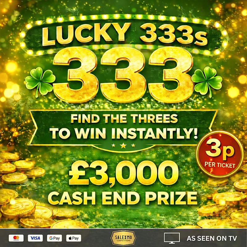 FIND THE LUCKY 333S TO WIN BIG INSTANTLY, £3000 CASH END PRIZE 14/5/26