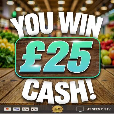 YOU WIN £25 CASH 