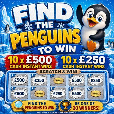 FIND THE PENGUINS TO WIN INSTANT CASH, £1000 CASH END PRIZE 18/5/26 