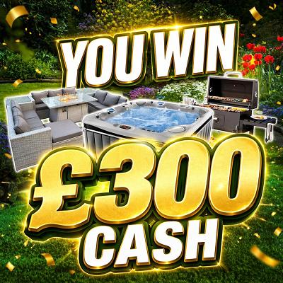 YOU WIN £300 CASH 
