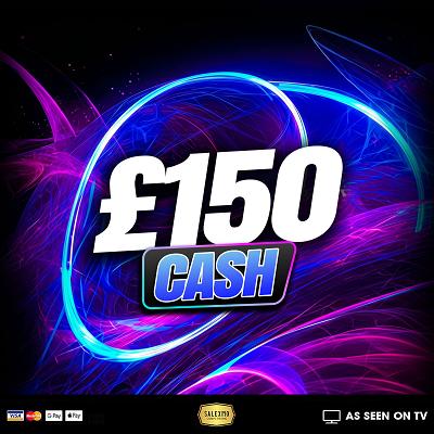 £150 CASH 