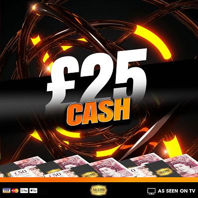 £25 CASH
