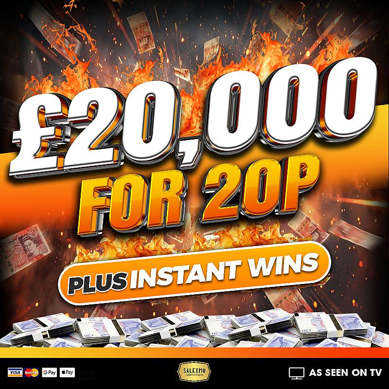 £20,000 CASH FOR JUST 20P,  PLUS CASH INSTANT WINS 26/6/26