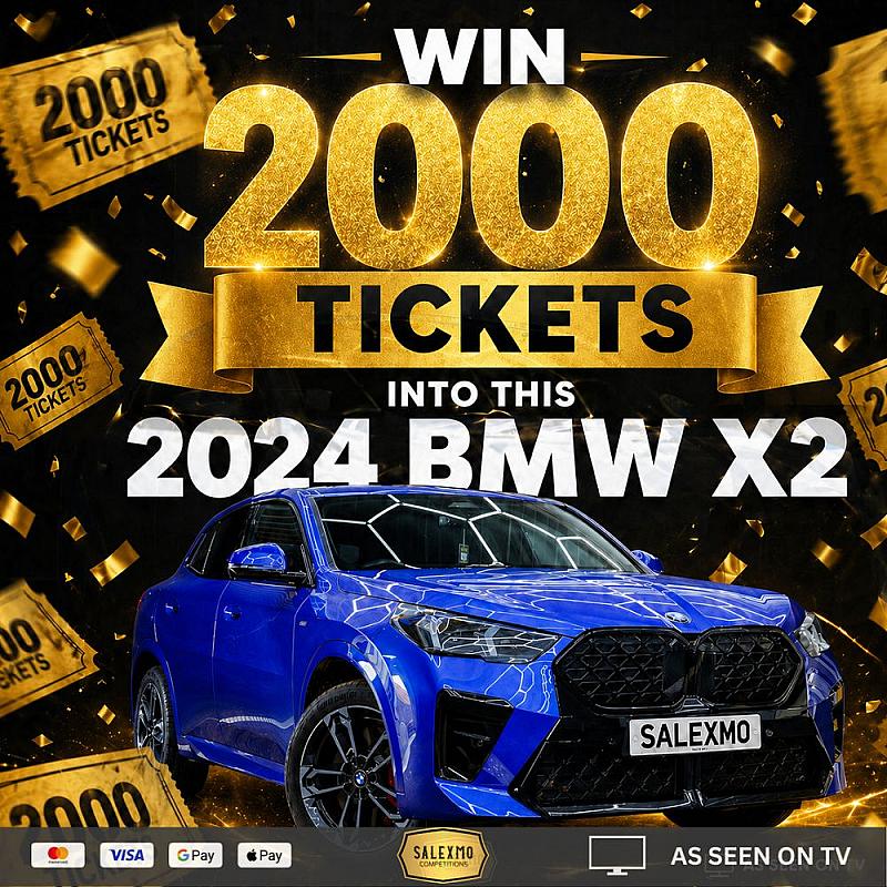 WIN 2000 TICKETS INTO THE BMW X2 COMP 9/5/26
