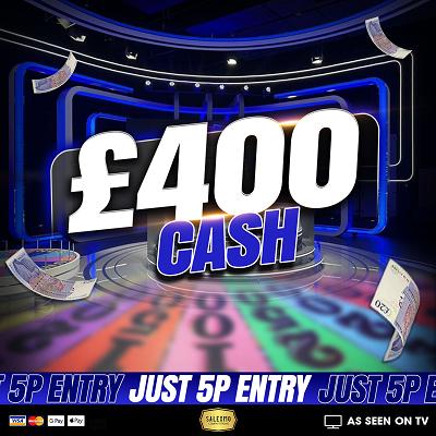 £400 CASH WIN 