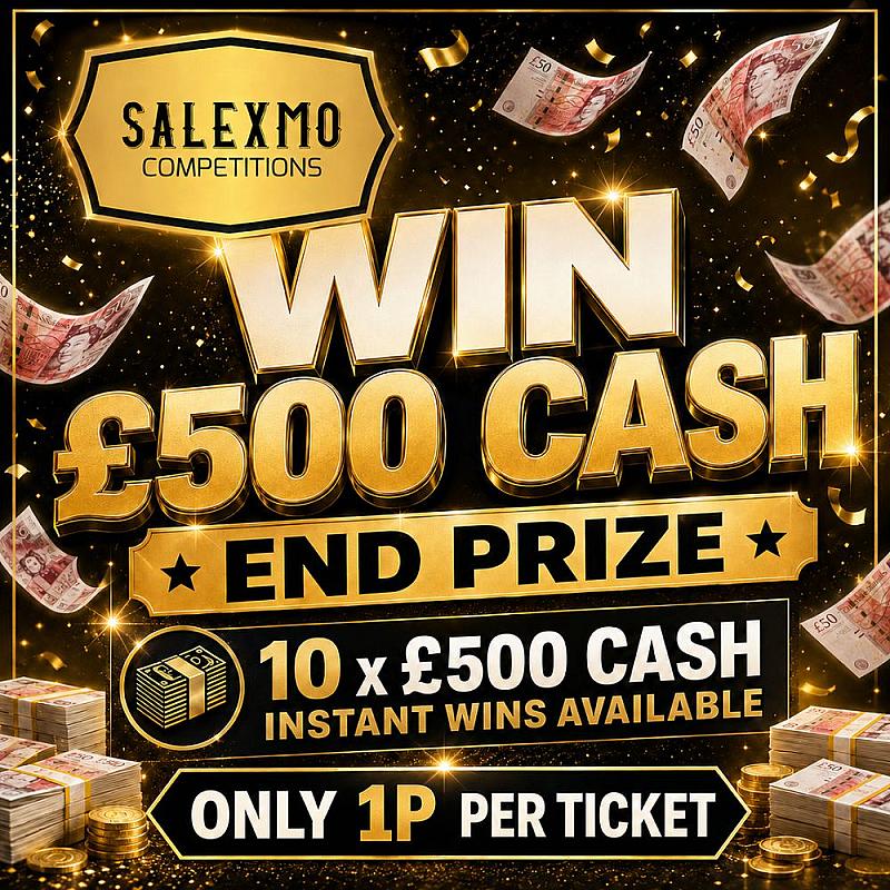 WIN £500 CASH INSTANTLY, PLUS £500 CASH END PRIZE 17/6/26