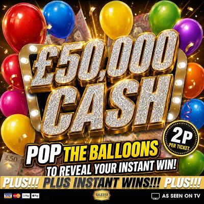 WIN £50,000 CASH FOR 2P, PLUS INSTANT WINS 20/7/26