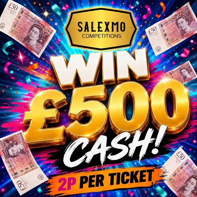 £500 CASH FOR JUST 2P 5/7/26