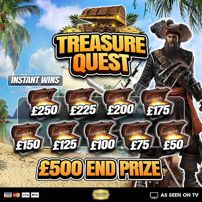 TREASURE QUEST £500 END PRIZE PLUS INSTANT CASH WINS 13/7/26