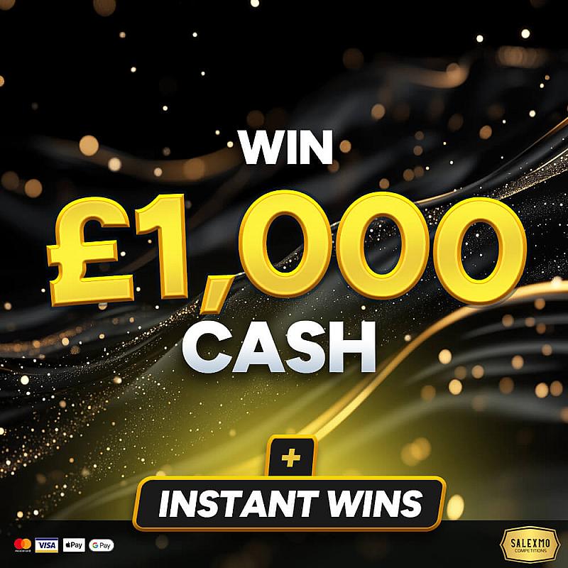 £1000 CASH MAIN PRIZE PLUS 10 X £100 CASH INSTANT WINS 14/7/25