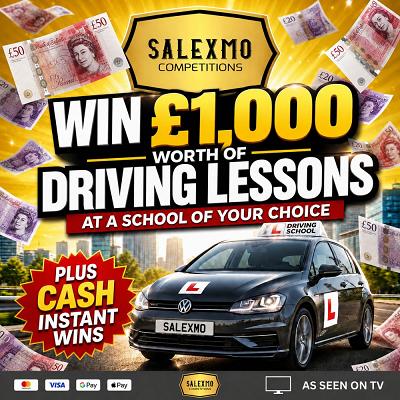 £1000 WORTH OF DRIVING LESSONS, PLUS CASH INSTANT WINS 7/8/26
