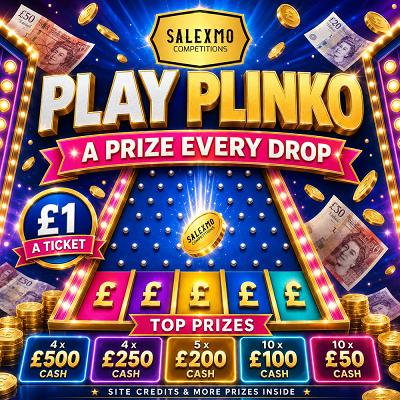 PLINKO PRIZE EVERYTIME, PLUS £500 CASH END PRIZE 12/8/26