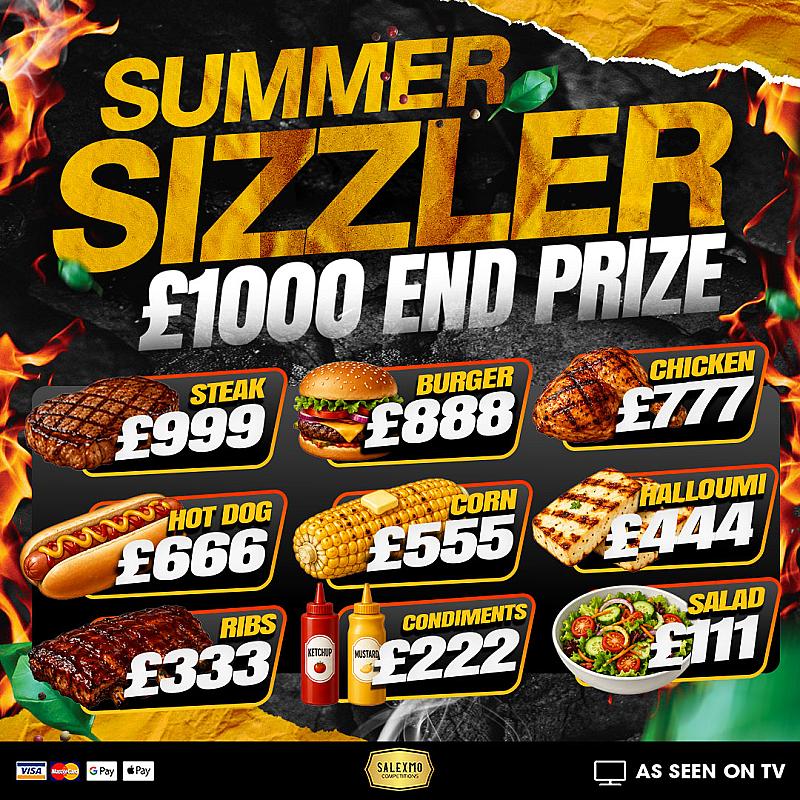 THE SUMMER SIZZLER WITH £1000 CASH END PRIZE 5/8/26