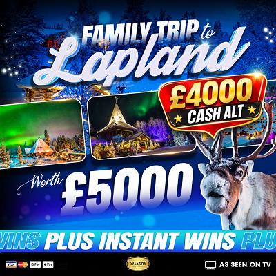 £5,000 TRIP TO LAPLAND, PLUS £5,000 CASH INSTANT WINS 23/7/26
