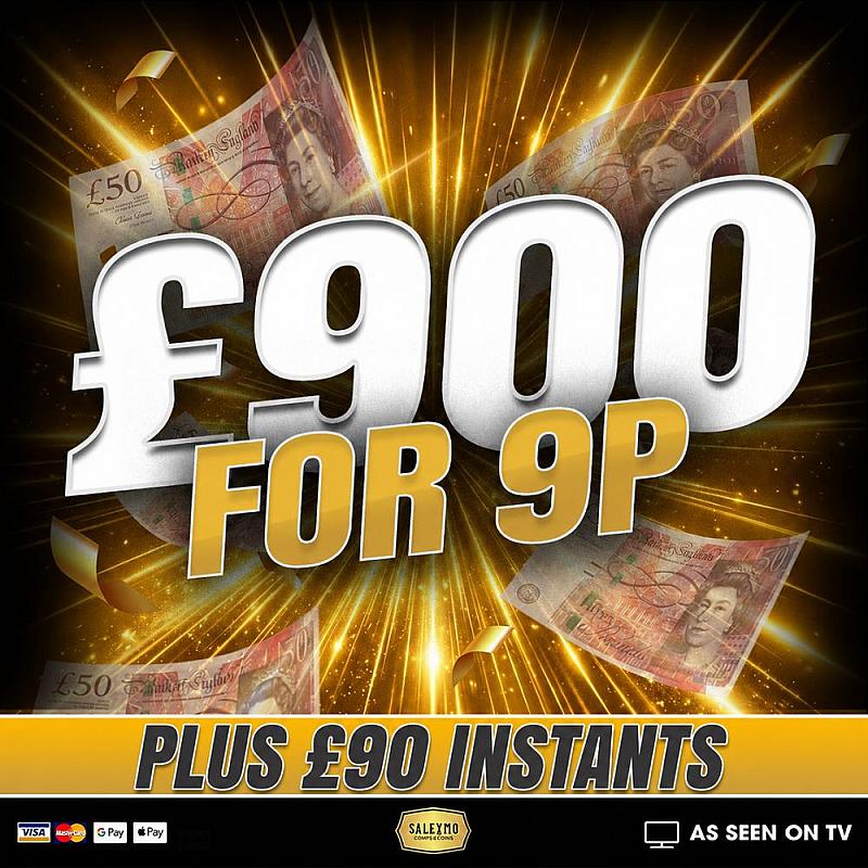 £900 CASH MAIN PRIZE, PLUS £90 CASH  INSTANT WINS 2/9/26