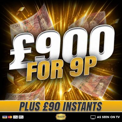 £900 CASH MAIN PRIZE, PLUS £90 CASH  INSTANT WINS 2/9/26