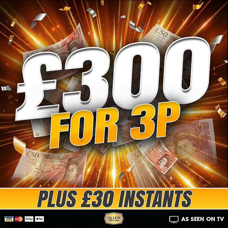 £300 CASH FOR 3P, PLUS CASH INSTANT WINS 11/9/26