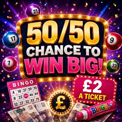 50/50 CHANCE TO WIN BIG PLUS A £500 CASH END PRIZE 24/9/26