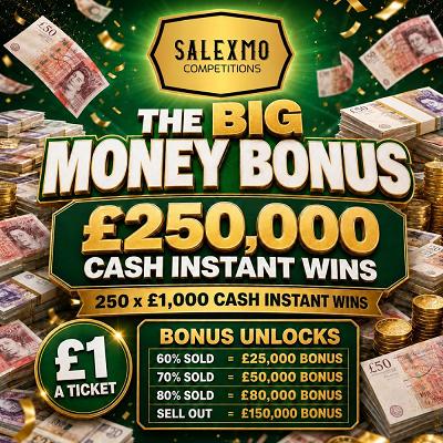 BIG MONEY BONUS COMP, £250K INSTANT WINS 2/11/26