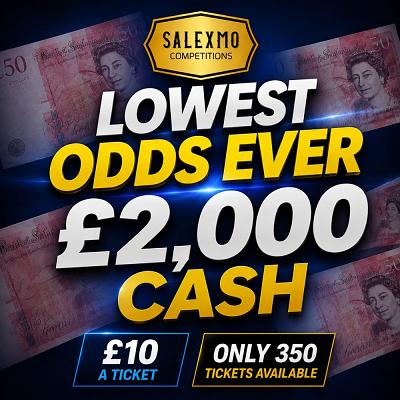 SUPER LOW ODDS £2000 CASH 25/9/26