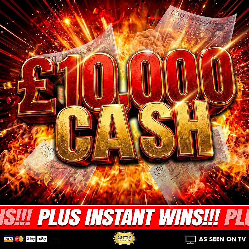 £10,000 CASH MAIN DRAW, PLUS £10,000 CASH INSTANT WINS 8/10/26