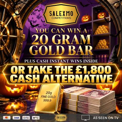 20G GOLD BAR OR £1800 CASH, PLUS INSTANT WINS 26/10/26