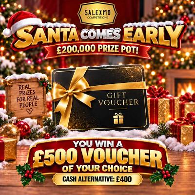 🎅 £500 VOUCHER OF YOUR CHOICE OR £400 CASH ALTERNATIVE 🎄