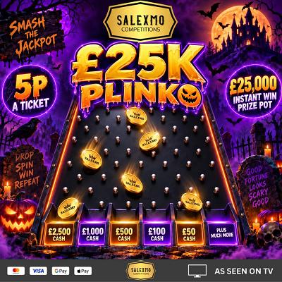 £25,000 INSTANT WIN PRIZE POT, PLUS £500 CASH END PRIZE 22/10/26
