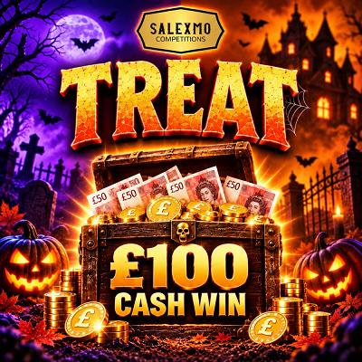 TREAT YOU WIN £100 CASH 