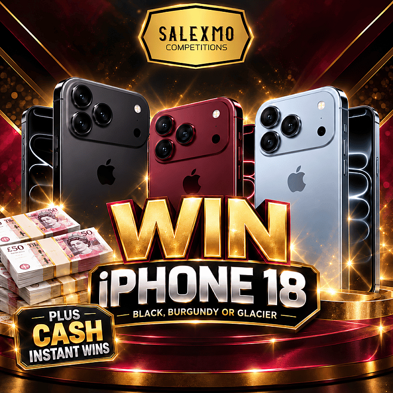 WIN A IPHONE 18 PRO, PLUS CASH INSTANT WINS 28/10/26